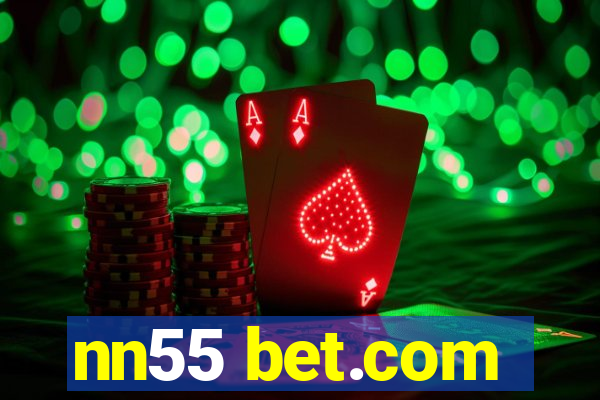 nn55 bet.com